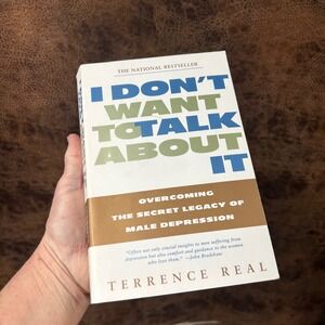 I Don't Want to Talk About it by Terrence Real
